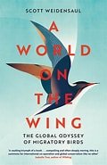 Book review: A World on The Wing - The Global Odyssey of Migratory Birds